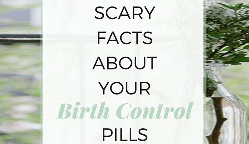 Scary Facts About The Birth Control Pill